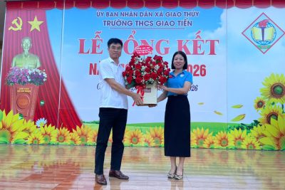 TỔNG KẾT NĂM HỌC 2025-2026, TRƯỜNG THCS GIAO TIẾN